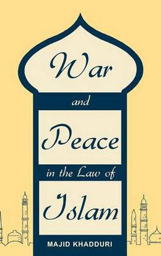 Cover image for War and Peace in the Law of Islam