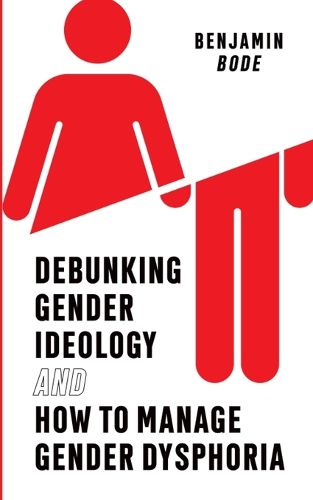 Cover image for Debunking Gender Ideology and How to Manage Gender Dysphoria