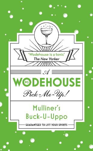 Mulliner's Buck-U-Uppo: (Wodehouse Pick-Me-Up)