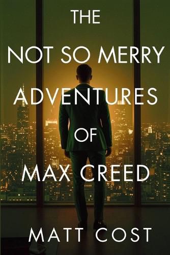 Cover image for The Not So Merry Adventures of Max Creed