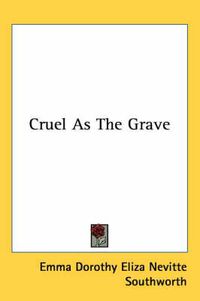 Cover image for Cruel as the Grave