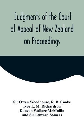 Cover image for Judgments of the Court of Appeal of New Zealand on Proceedings to Review Aspects of the Report of the Royal Commission of Inquiry into the Mount Erebus Aircraft Disaster; C.A. 95/81