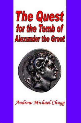 Cover image for The Quest for the Tomb of Alexander the Great