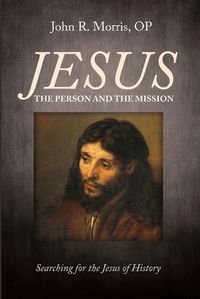 Cover image for Jesus: The Person and the Mission