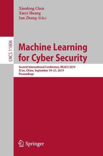 Cover image for Machine Learning for Cyber Security: Second International Conference, ML4CS 2019, Xi'an, China, September 19-21, 2019, Proceedings