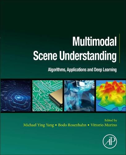 Cover image for Multimodal Scene Understanding: Algorithms, Applications and Deep Learning