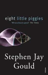 Cover image for Eight Little Piggies: Reflections in Natural History