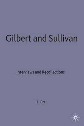 Cover image for Gilbert and Sullivan: Interviews and Recollections