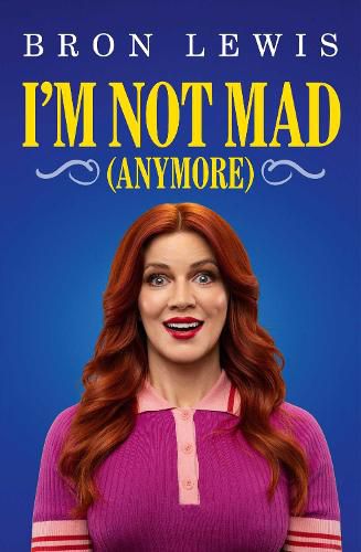 Cover image for I'm Not Mad (Anymore)