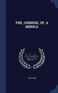 Cover image for The_chinese_of_america