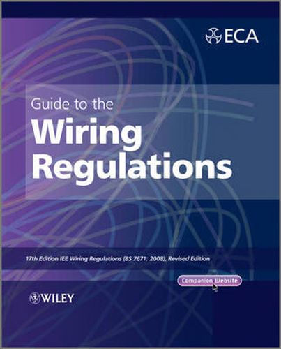 Cover image for Guide to the IET Wiring Regulations: IET Wiring Regulations (BS 7671:2008 Incorporating Amendment No 1:2011)