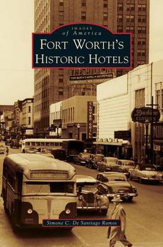 Cover image for Fort Worth's Historic Hotels