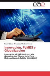 Cover image for Innovacion, Pymes y Globalizacion