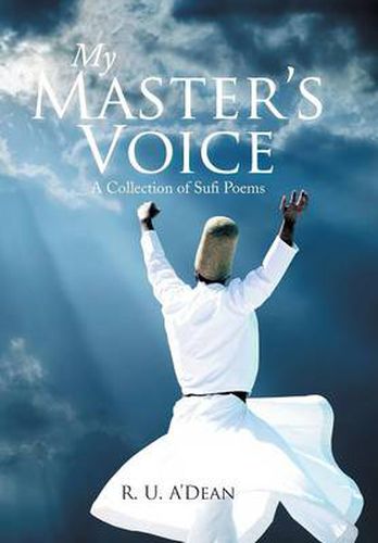 Cover image for My Master's Voice: A Collection of Sufi Poems