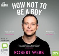 Cover image for How Not To Be a Boy
