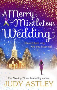 Cover image for A Merry Mistletoe Wedding: the perfect festive romance to settle down with this Christmas!