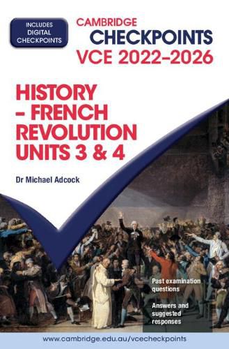 Cover image for Cambridge Checkpoints VCE French Revolution Units 3&4 2022-26