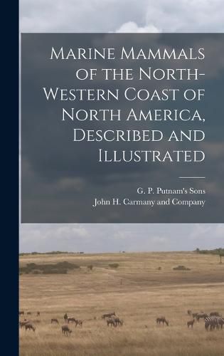 Marine Mammals of the North-Western Coast of North America, Described and Illustrated