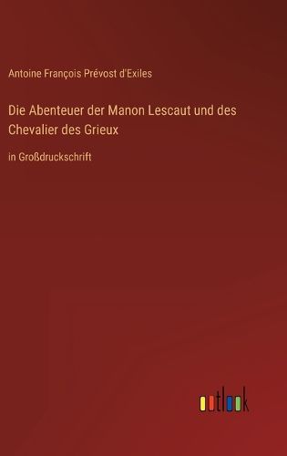 Cover image for Die Abenteuer der Manon Lescaut und des Chevalier des Grieux