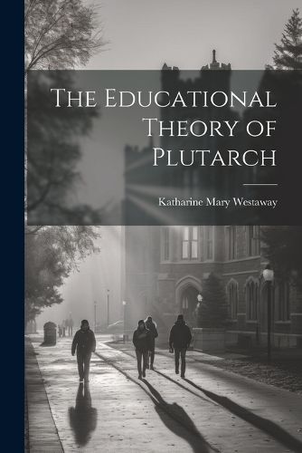 Cover image for The Educational Theory of Plutarch