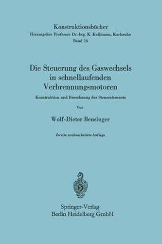 Cover image for Die Steuerung des Gaswechsels in schnellaufenden Verbrennungsmotoren: Konstruktion und Berechnung der Steuerelemente