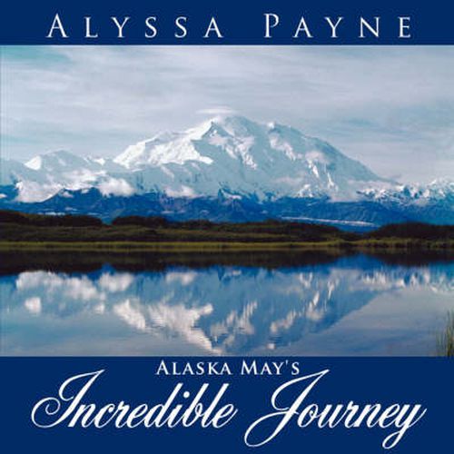 Cover image for Alaska May's Incredible Journey