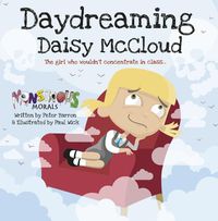 Cover image for Day Dreaming Daisy McCloud: The Girl Who Wouldn't Concentrate in Class