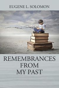 Cover image for Remembrances From My Past