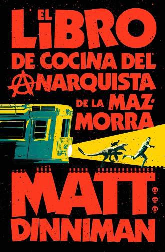 Cover image for El libro de cocina del anarquista de la mazmorra (Carl el Mazmorrero 3) / The Dungeon Anarchist's Cookbook