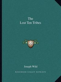 Cover image for The Lost Ten Tribes