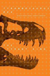 Cover image for Tyrannosaurus rex, the Tyrant King