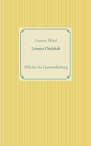 Cover image for Livsens Ondskab: Billeder fra Gammelkobing