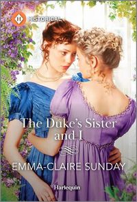 Cover image for The Duke's Sister and I