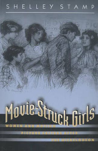 Cover image for Movie-Struck Girls: Women and Motion Picture Culture After the Nickelodeon