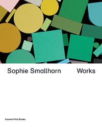 Cover image for Sophie Smallhorn: Works