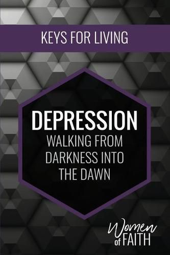 Cover image for Depression: Walking from Darkness Into the Dawn