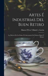 Cover image for Artes e Industrias del Buen Retiro