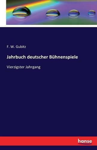 Cover image for Jahrbuch deutscher Buhnenspiele: Vierzigster Jahrgang