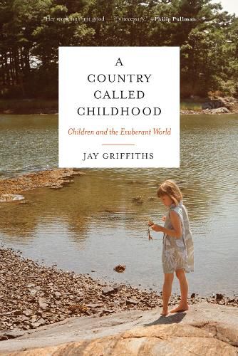 Cover image for A Country Called Childhood: Children and the Exuberant World