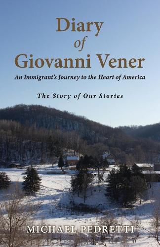 Cover image for Diary of Giovanni Vener: An Immigrant's Journey to the Heart of America