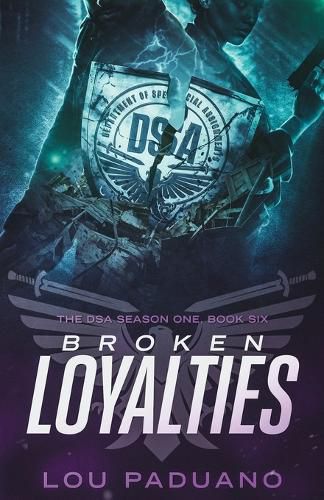 Cover image for Broken Loyalties: The DSA Season One, Book Six