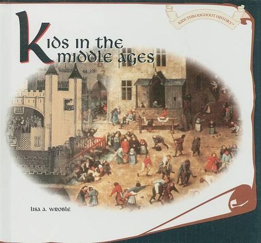 Cover image for Kids in the Middle Ages