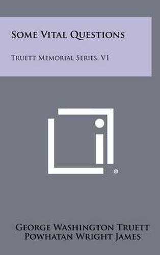 Some Vital Questions: Truett Memorial Series, V1