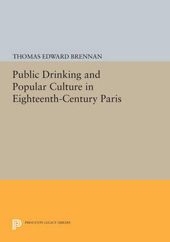 Cover image for Public Drinking and Popular Culture in Eighteenth-Century Paris