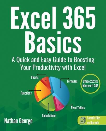 Cover image for Excel 365 Basics: A Quick and Easy Guide to Boosting Your Productivity with Excel