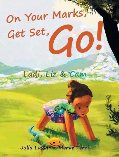 Cover image for On Your Marks, Get Set, Go!: Ladi, Liz & Cam