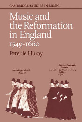 Cover image for Music and the Reformation in England 1549-1660