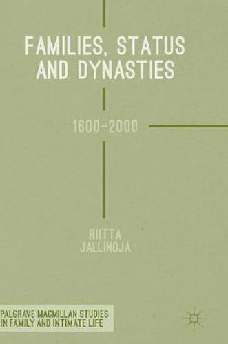 Cover image for Families, Status and Dynasties: 1600-2000