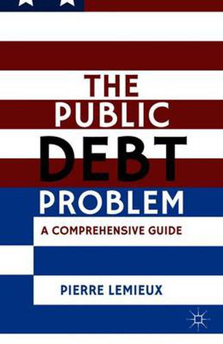 Cover image for The Public Debt Problem: A Comprehensive Guide