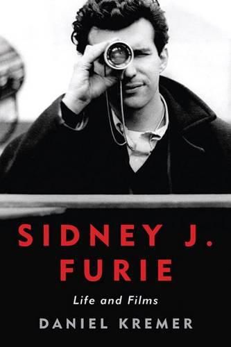 Cover image for Sidney J. Furie: Life and Films